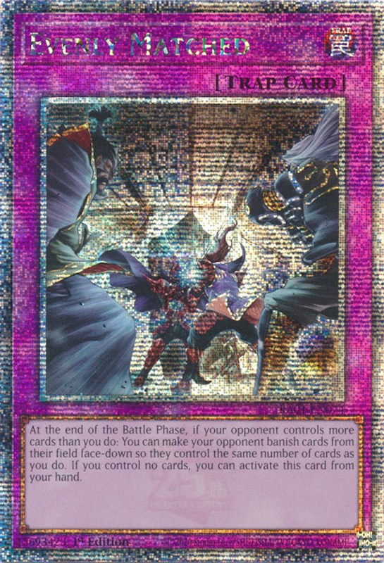 Evenly Matched [RA01-EN074] Quarter Century Secret Rare | Clutch Gaming