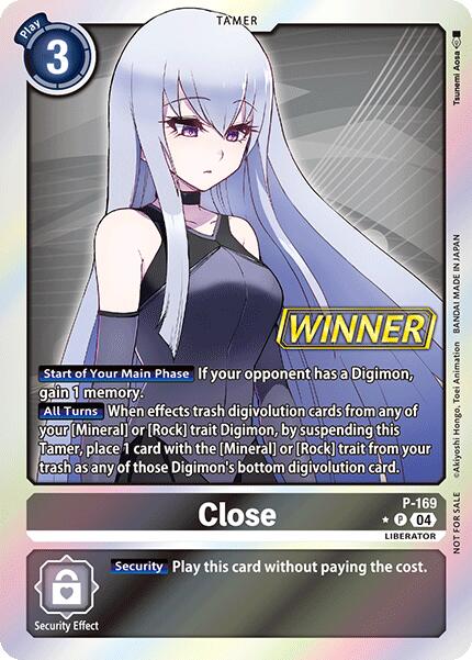 Close [P-169] (Store Tournament 2025 Vo.1 Winner Pack) [Promotional Cards] | Clutch Gaming