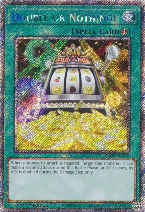 Double or Nothing! [RA04-EN156] Platinum Secret Rare | Clutch Gaming