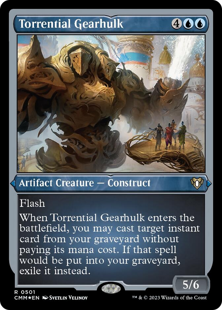 Torrential Gearhulk (Foil Etched) [Commander Masters] | Clutch Gaming