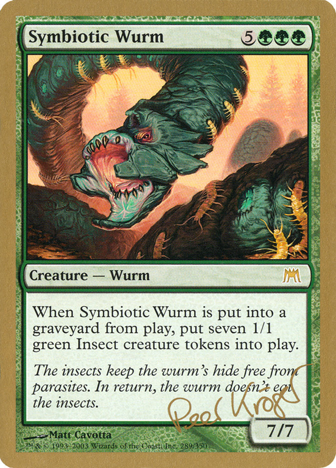 Symbiotic Wurm (Peer Kroger) [World Championship Decks 2003] | Clutch Gaming