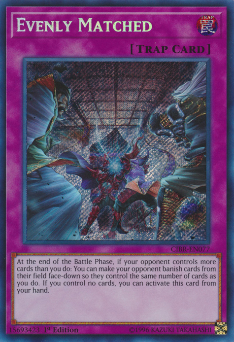 Evenly Matched [CIBR-EN077] Secret Rare | Clutch Gaming