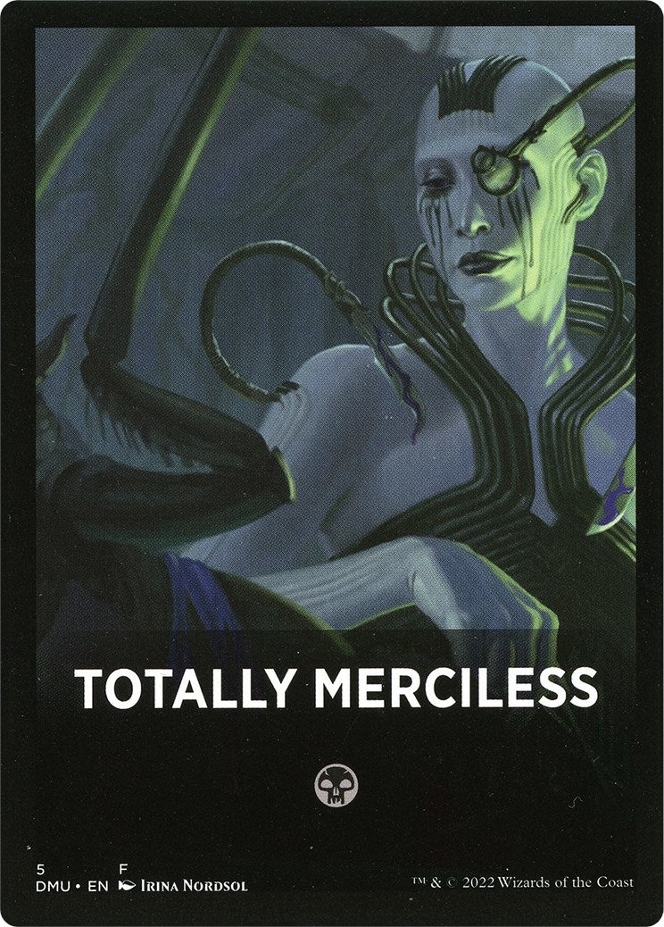 Totally Merciless Theme Card [Dominaria United Tokens] | Clutch Gaming