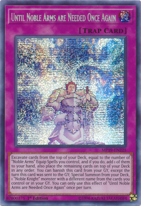 Until Noble Arms are Needed Once Again [MP19-EN225] Prismatic Secret Rare | Clutch Gaming