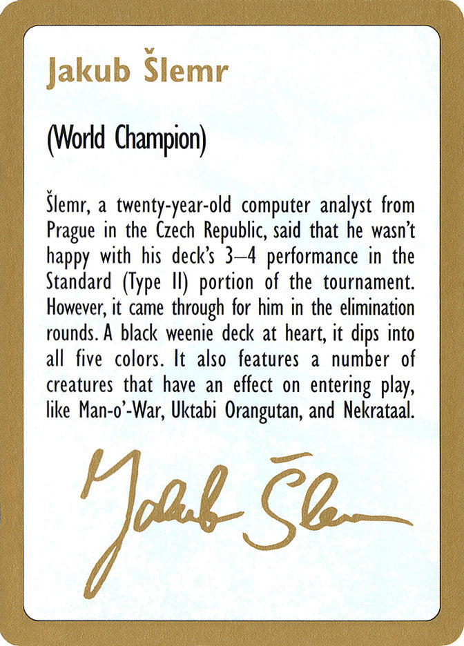 Jakub Slemr Bio [World Championship Decks 1997] | Clutch Gaming