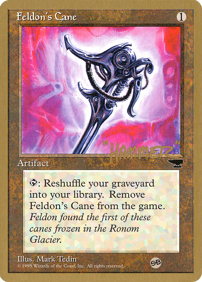 Feldon's Cane (Shawn "Hammer" Regnier) (SB) [Pro Tour Collector Set] | Clutch Gaming