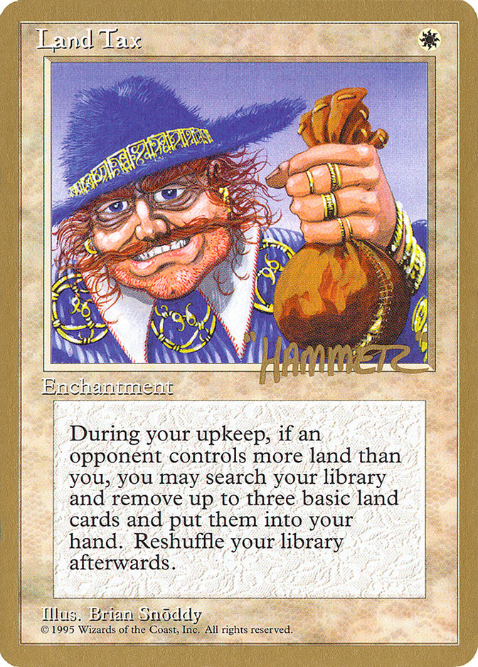 Land Tax (Shawn "Hammer" Regnier) [Pro Tour Collector Set] | Clutch Gaming