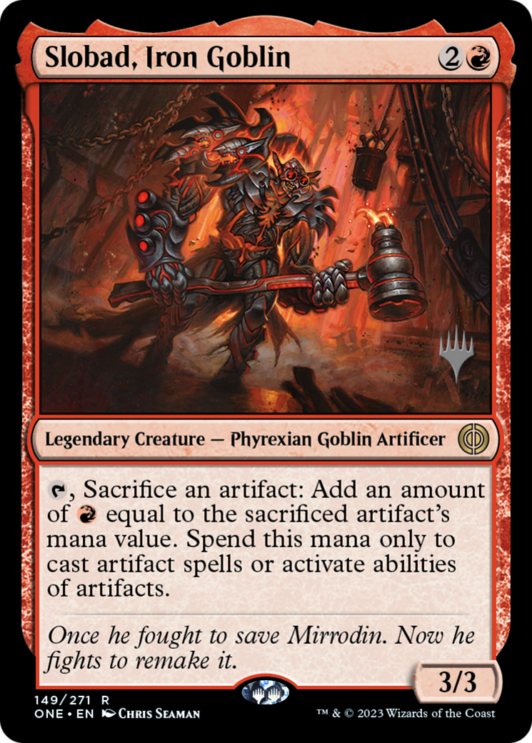 Slobad, Iron Goblin (Promo Pack) [Phyrexia: All Will Be One Promos] | Clutch Gaming