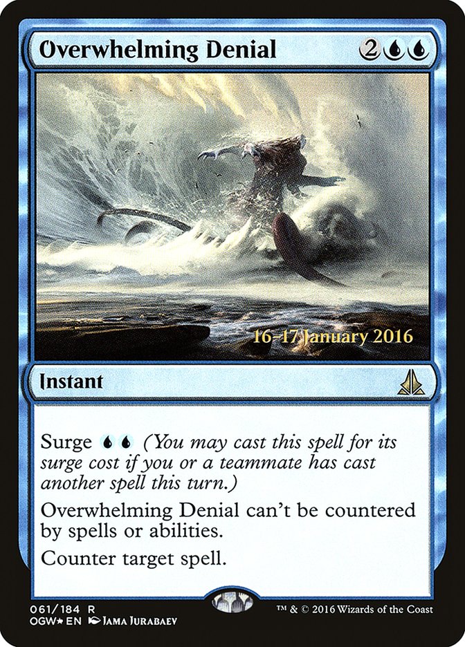 Overwhelming Denial [Oath of the Gatewatch Prerelease Promos] | Clutch Gaming