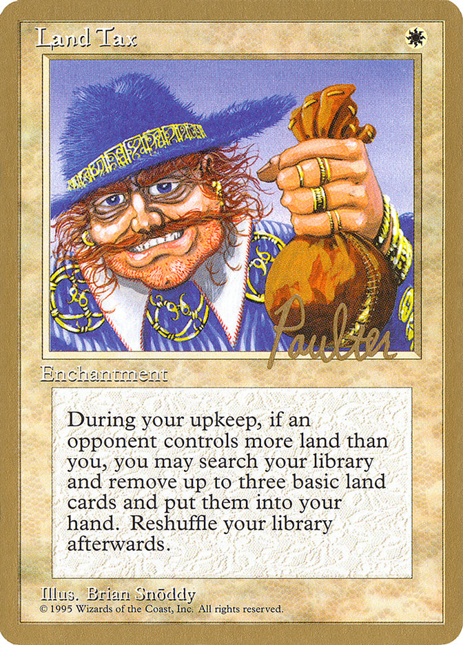 Land Tax (Preston Poulter) [Pro Tour Collector Set] | Clutch Gaming