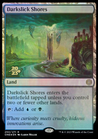 Darkslick Shores [Phyrexia: All Will Be One Prerelease Promos] | Clutch Gaming