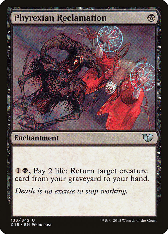 Phyrexian Reclamation [Commander 2015] | Clutch Gaming